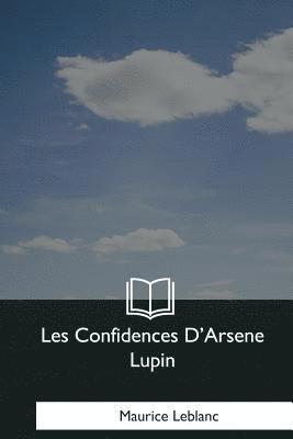 bokomslag Les Confidences D'Arsene Lupin