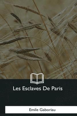 bokomslag Les Esclaves De Paris