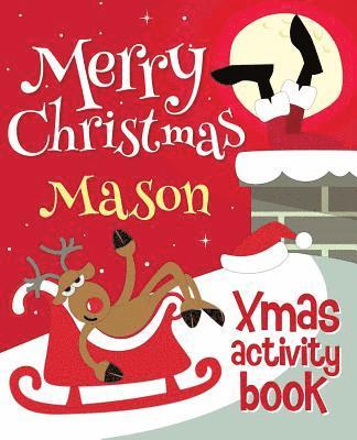 Merry Christmas Mason - Xmas Activity Book: (Personalized Children's Activity Book) 1