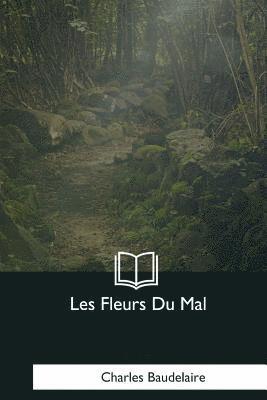 Les Fleurs Du Mal 1