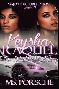 bokomslag Keysha & Raquel: A Detroit bad girl story
