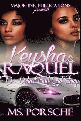 Keysha & Raquel: A Detroit bad girl story 1