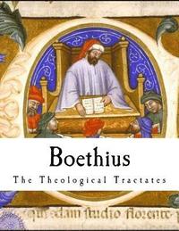 bokomslag Boethius: The Theological Tractates