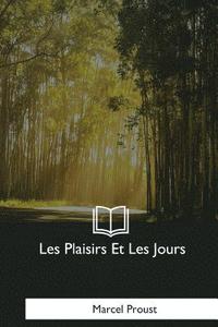 bokomslag Les Plaisirs Et Les Jours