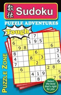 bokomslag Sudoku Puzzle Adventures - TOUGH: Here is an excellent way to really stretch and exercise your brain, keeping it fit and help guard against Alzheimer.