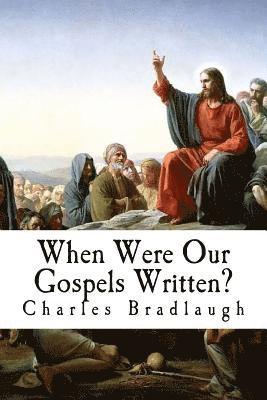 When Were Our Gospels Written? 1