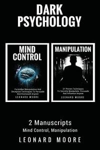 bokomslag Dark Psychology: 2 Manuscripts - Mind Control, Manipulation