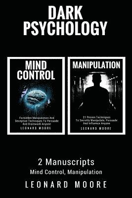 bokomslag Dark Psychology: 2 Manuscripts - Mind Control, Manipulation