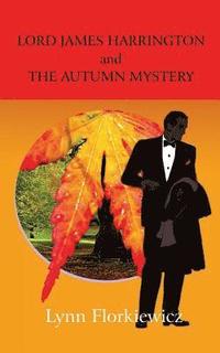 bokomslag Lord James Harrington and the Autumn Mystery
