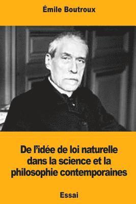 De l'idée de loi naturelle dans la science et la philosophie contemporaines