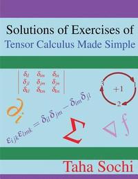 bokomslag Solutions of Exercises of Tensor Calculus Made Simple