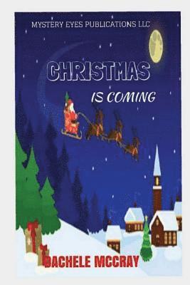 Christmas is Coming 1