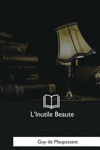 bokomslag L'Inutile Beaute