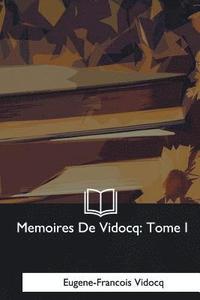 bokomslag Memoires De Vidocq: Tome I