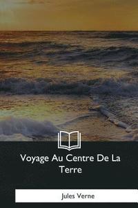 bokomslag Voyage Au Centre De La Terre