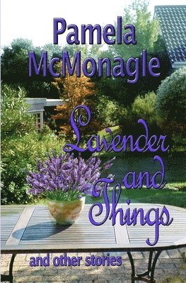 Lavender And Things And Other Stories 1