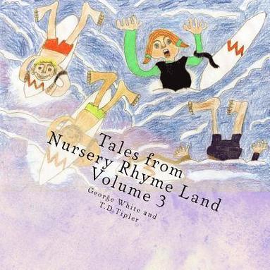 bokomslag Tales from Nursery Rhyme Land Volume 3