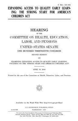 bokomslag Expanding access to quality early learning: the Strong Start for America's Children Act