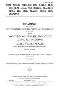 bokomslag Coal miners' struggle for justice: how unethical legal and medical practices stack the deck against black lung claimants