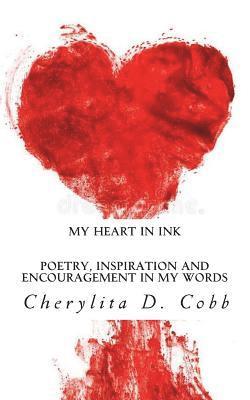 My Heart In Ink: Poetry, inspiration and encouragement in my words 1