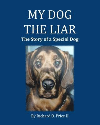 bokomslag My Dog the Liar: The Story of a Special Dog