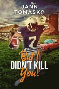 bokomslag But I Didn't Kill You!: Danny Played Football