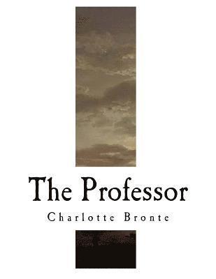 bokomslag The Professor: Charlotte Bronte