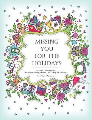 bokomslag Missing You for the Holidays: An Adult Coloring Book for Those Missing a Loved One During the Holidays