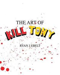 bokomslag The Art of Kill Tony