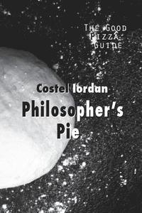 bokomslag Philosopher's Pie: The Good Pizza Guide