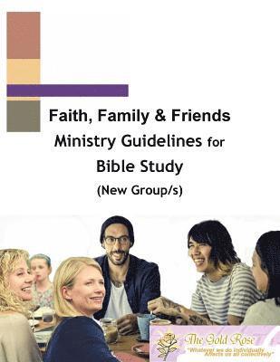 Marina B. Cubero - Faith, Family & Friends Ministry Guidelines For Bible Study, Häftad