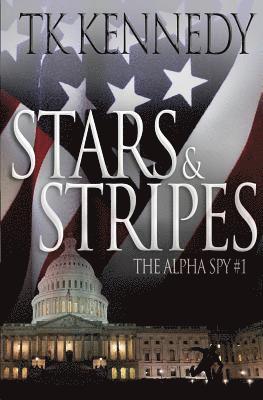 Tk Kennedy - Stars & Stripes: The Alpha Spy #1, Häftad