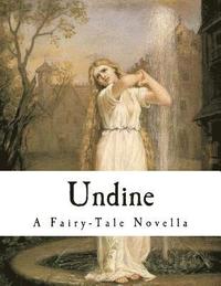bokomslag Undine: A Fairy-Tale Novella