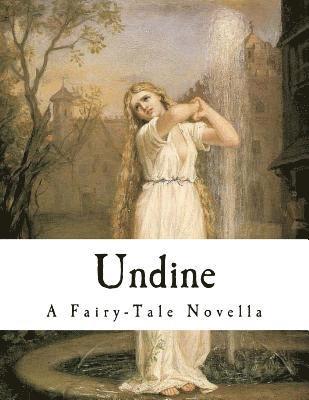 bokomslag Undine: A Fairy-Tale Novella