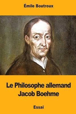 Le Philosophe allemand Jacob Boehme 1