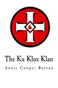 bokomslag The Ku Klux Klan: United Daughters of the Confederacy