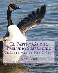 bokomslag El Pasti-tras y el Preludio Suspendido: Un Libro Más de Mar D'Cast.