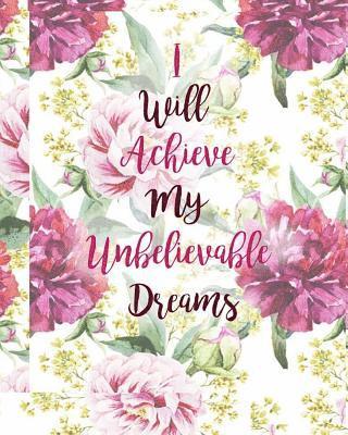 I Will Achieve My Unbelievable Dreams 1