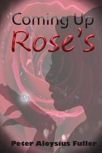 bokomslag Coming Up Rose's