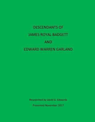 David G. Edwards - Descendants of James Royal Badgett and Edward Warren Garland, Häftad
