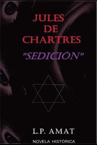 bokomslag Jules de Chartres: Sedición