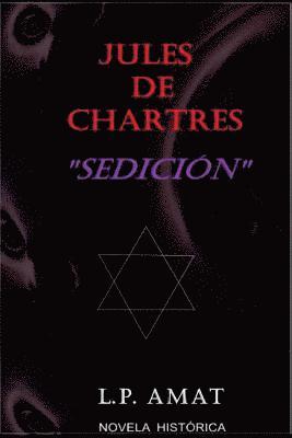 bokomslag Jules de Chartres: Sedición