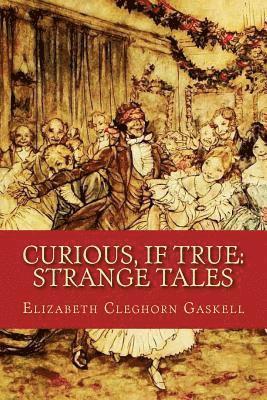 Curious, If True: Strange Tales 1