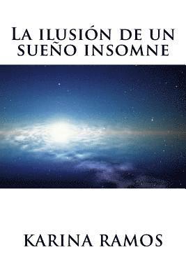 bokomslag La ilusión de un sueño insomne