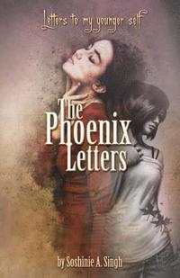 bokomslag The Phoenix Letters: Letters to My Younger Self