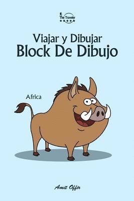 Block de Dibujo: Viajar Y Dibujar: Africa 1