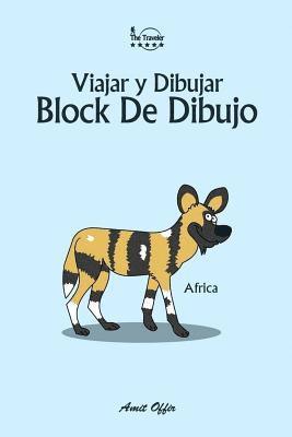 Block de Dibujo: Viajar Y Dibujar: Africa 1