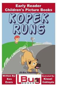 bokomslag Kopek Runs - Early Reader - Children's Picture Books