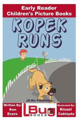 Kopek Runs - Early Reader - Children's Picture Books 1