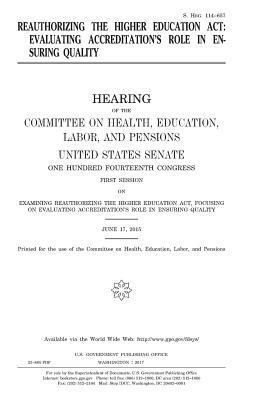 Reauthorizing the Higher Education Act: evaluating accreditation's role in ensuring quality 1